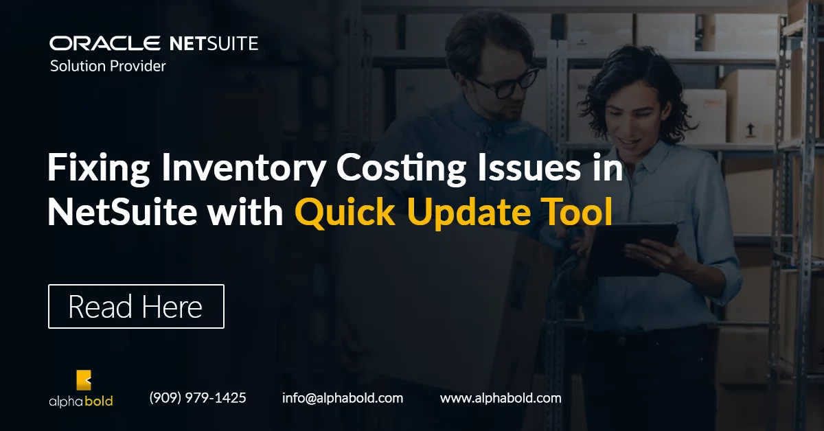 Infographics show the NetSuite inventory costing issue- Quick Update Tool