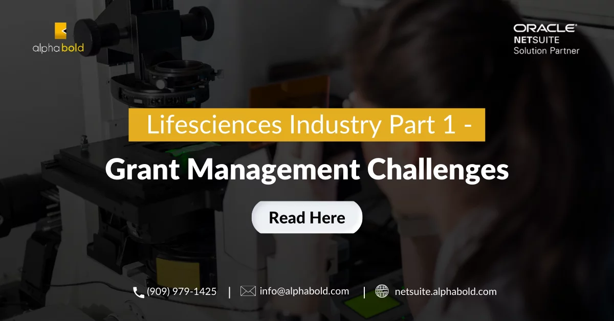 NETSUITE AND THE LIFESCIENCES INDUSTRY – GRANT MANAGEMENT CHALLENGES