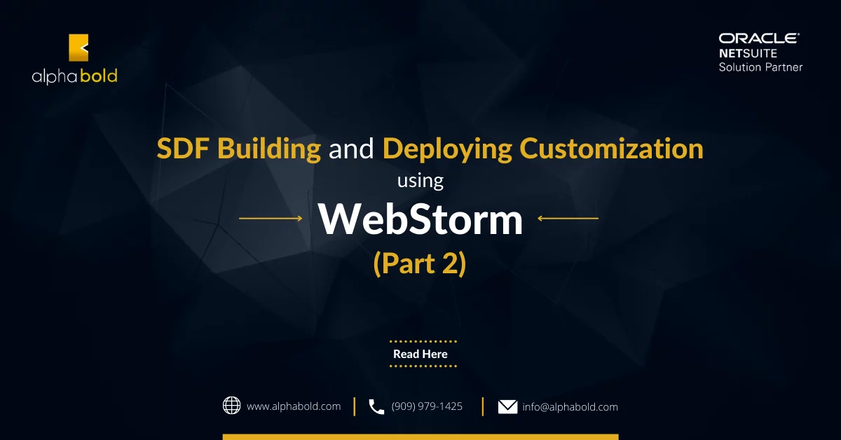 SDF BUILDING AND DEPLOYING CUSTOMIZATION USING WEBSTORM (PART 2