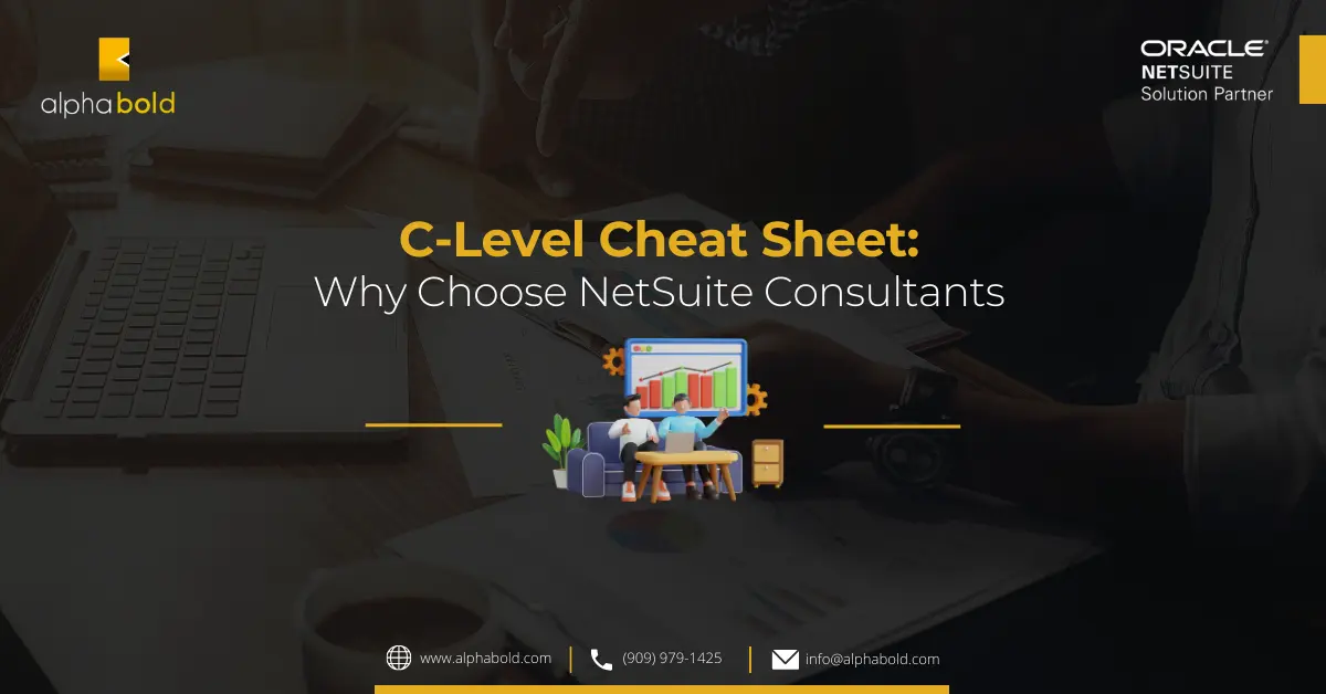 This image shows the C-Level Cheat Sheet Why Choose NetSuite Implementation