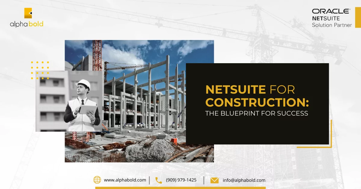 Infographics show the NetSuite for Construction