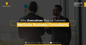 the image shows the Why Executives Should Consider NetSuite Business Consultants