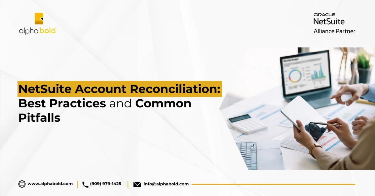 NetSuite Account Reconciliation Best Practices and Common Pitfalls