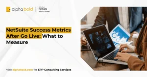 NetSuite Success Metrics After Go Live
