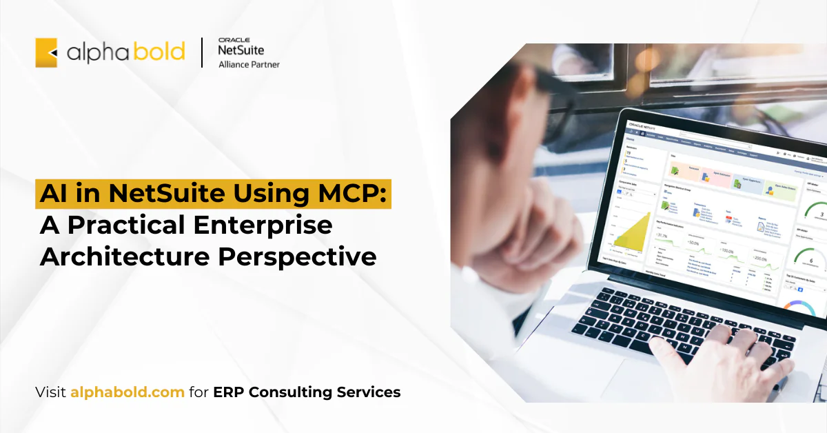 AI in NetSuite Using MCP A Practical Enterprise Architecture Perspective