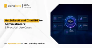NetSuite AI and ChatGPT for Administrators